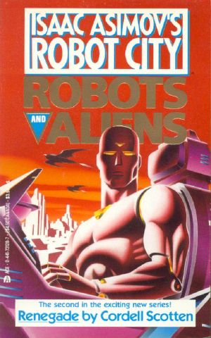 [Isaac Asimov's Robot City: Robots and Aliens 02] • Renegade